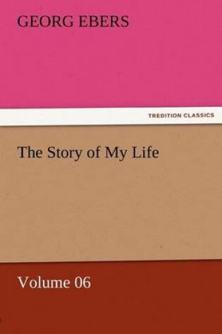 Cover of The Story of My Life - Volume 06