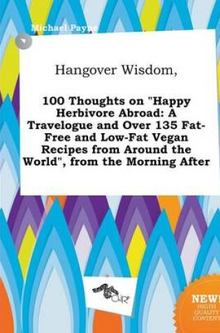 Cover of Hangover Wisdom, 100 Thoughts on Happy Herbivore Abroad