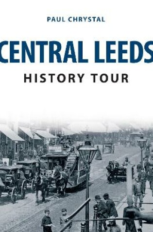 Cover of Central Leeds History Tour