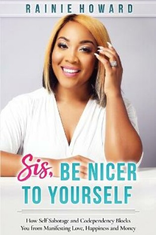 Cover of Sis, Be Nicer to Yourself