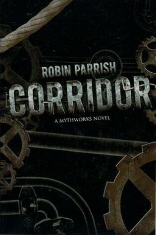 Cover of Corridor (a Mythworks Novel)
