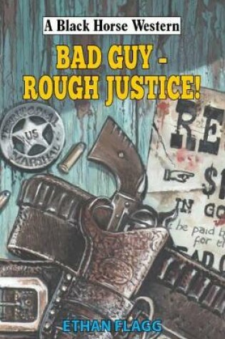 Cover of BAD Guy - Rough Justice!