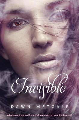 Invisible by Dawn Metcalf
