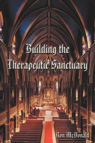 Cover of Building the Therapeutic Sanctuary