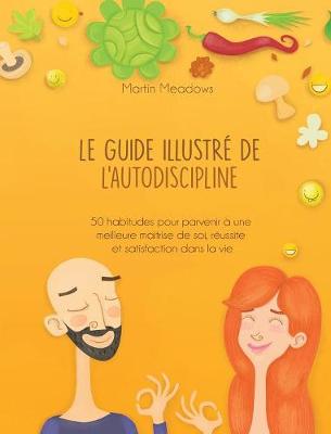 Book cover for Le guide illustre de l'autodiscipline