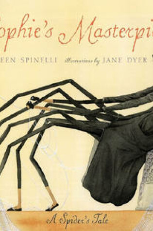 Cover of Sophie's Masterpiece: A Spider's tale