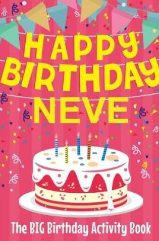 Cover of Happy Birthday Neve - The Big Birthday Activity Book