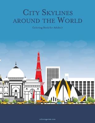 Cover of City Skylines around the World Coloring Book for Adults 7