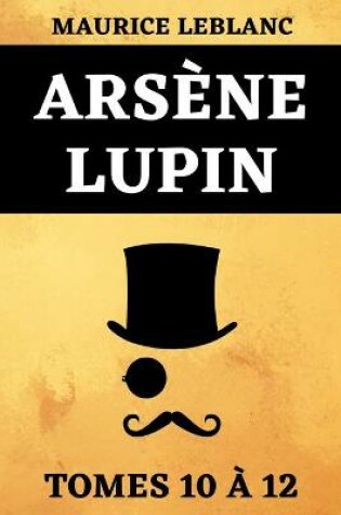 Cover of Arsene Lupin Tomes 10 a 12