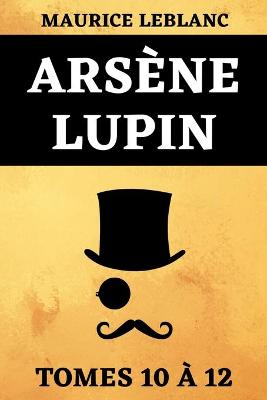 Book cover for Arsene Lupin Tomes 10 a 12