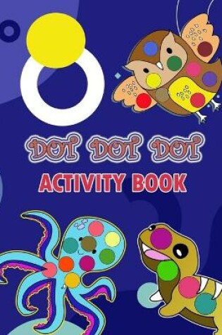 Cover of Dot Dot Dot Activity Book