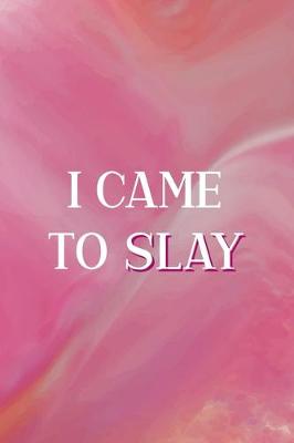 Book cover for I Came To Slay