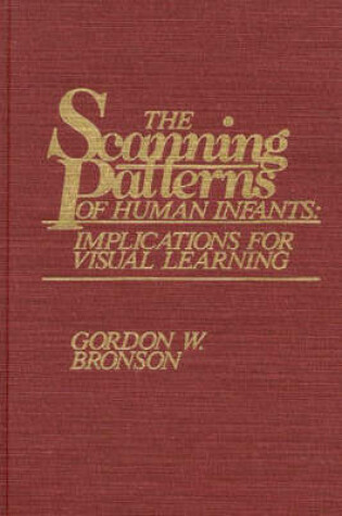 Cover of The Scanning Patterns of Human Infants