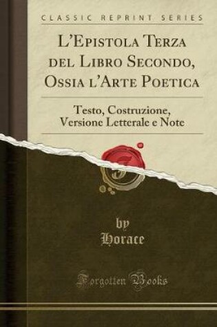 Cover of L'Epistola Terza del Libro Secondo, Ossia l'Arte Poetica