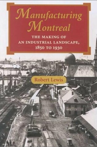 Cover of Manufacturing Montreal