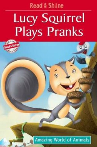 Cover of Lucy Squirrel Plays Pranks