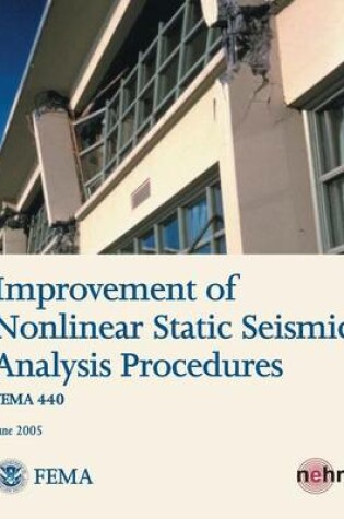 Cover of Improvement of Nonlinear Static Seismic Analysis Procedures (FEMA 440)