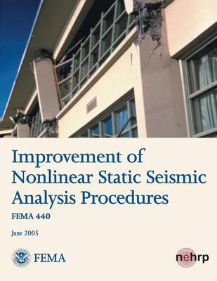 Book cover for Improvement of Nonlinear Static Seismic Analysis Procedures (FEMA 440)