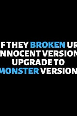 Cover of If They Broken Your Innocent Version Upgrade To Monster Version