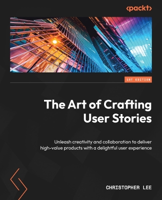 Book cover for The Art of Crafting User Stories