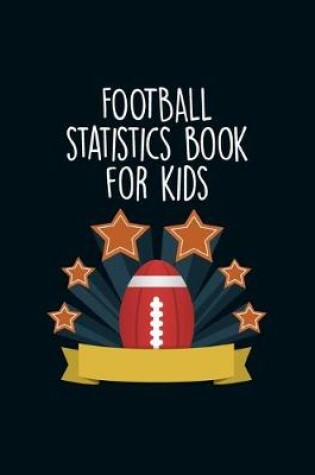 Cover of Football Statistics Book For Kids