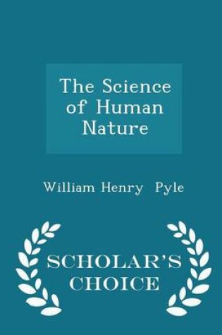 Cover of The Science of Human Nature - Scholar's Choice Edition