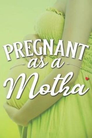 Cover of Pregnant As A Motha