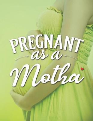 Book cover for Pregnant As A Motha