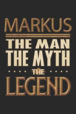 Book cover for Markus The Man The Myth The Legend