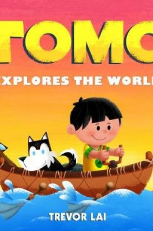 Cover of Tomo Explores the World