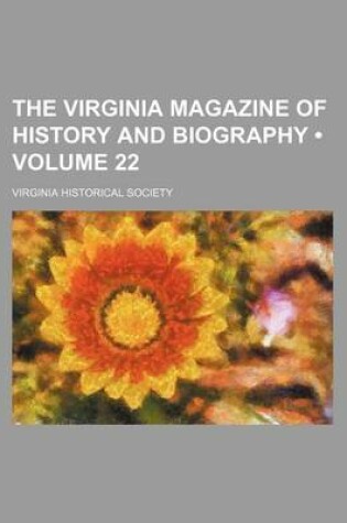 Cover of The Virginia Magazine of History and Biography (Volume 22)