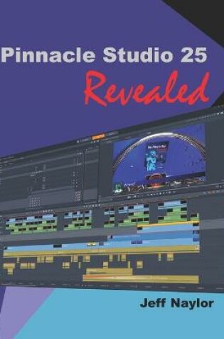 Cover of Pinnacle Studio 25 Revealed