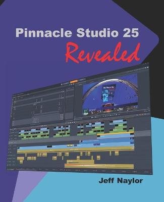 Book cover for Pinnacle Studio 25 Revealed