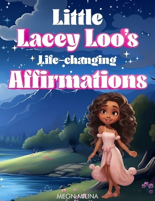 Book cover for Little Lacey Loo's Life Changing Affirmations