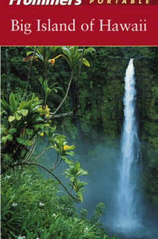 Cover of Frommer's Portable Big Island of Hawaii