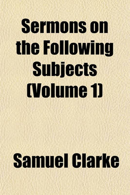 Book cover for Sermons on the Following Subjects (Volume 1)