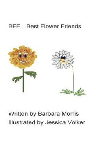 Cover of BFF...Best flower friends