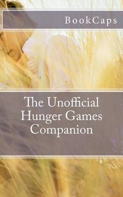 Book cover for The Unofficial Hunger Games Companion