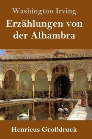 Cover of Erzählungen von der Alhambra (Großdruck)