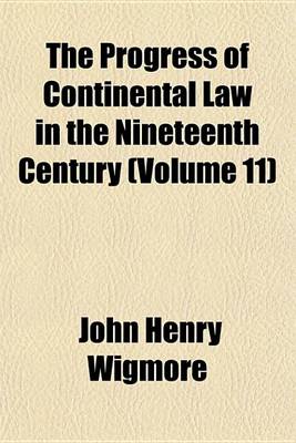 Book cover for The Progress of Continental Law in the Nineteenth Century (Volume 11)