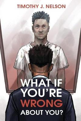 Book cover for What If You're Wrong about You?