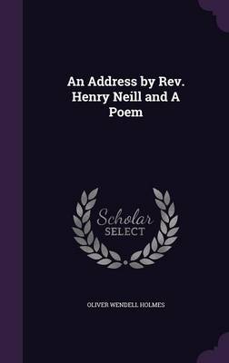 Book cover for An Address by REV. Henry Neill and a Poem