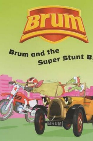 Cover of Brum and the Super Stunt Bike