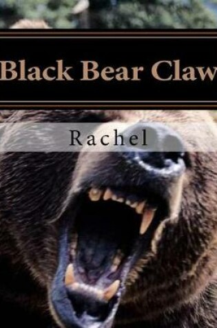 Cover of Black Bear Claw