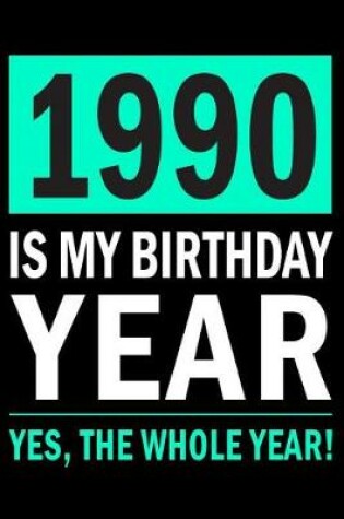Cover of 1990 Is My Birthday Year