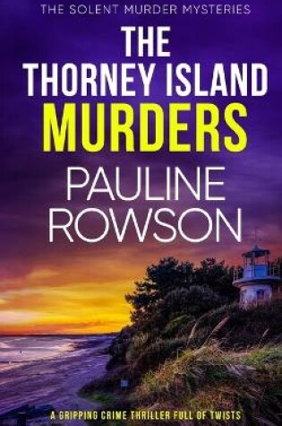 Cover of THE THORNEY ISLAND MURDERS a gripping crime thriller full of twists