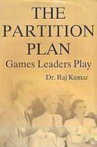 Cover of The Partition Plan : Games Leaders Play