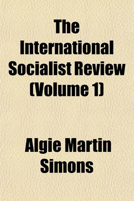 Book cover for The International Socialist Review Volume 1