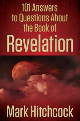 Cover of 101 Answers to Questions About the Book of Revelation