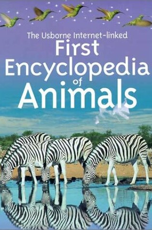 Cover of Usborne Internet-Linked First Encyclopedia of Animals